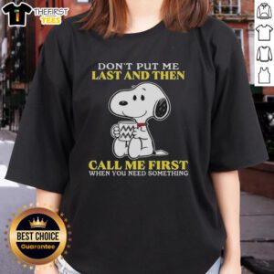 Original Snoopy 'Don't Put Me Last and Then Call Me First' Ladies Tee featuring classic cartoon design and vibrant colors.