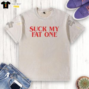 Alt Text: Original Suck On My Fat One Delightful Quote Washed T-Shirt in soft fabric, perfect for casual wear and humor lovers.