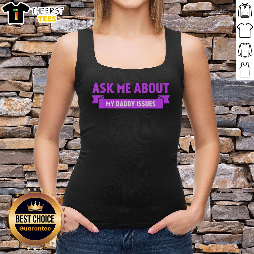 Premium 'Ask Me About My Daddy Issues' purple text tank top, perfect for casual outings and expressing personality.