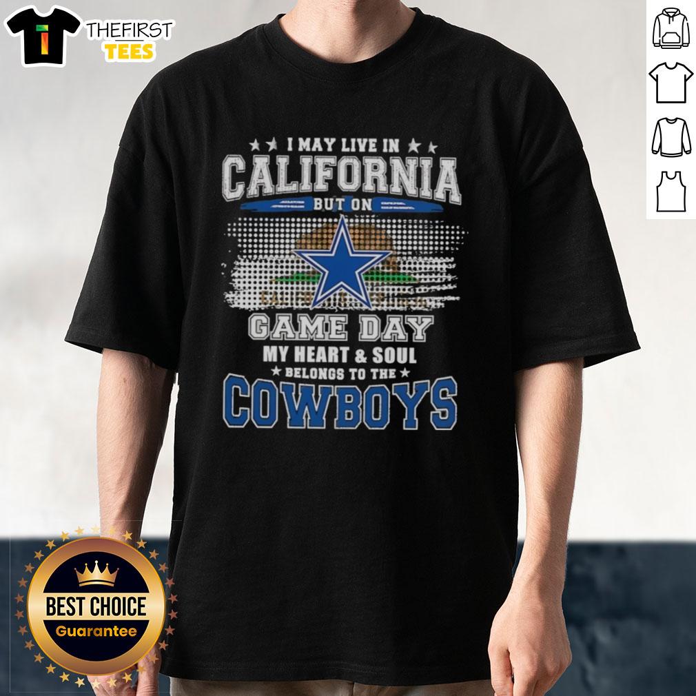 Alt Text: Premium Dallas Cowboys vintage t-shirt featuring I May Live In California But On Game Day My Heart Belongs design.