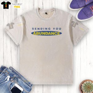 Premium Sending You Abundance Washed T-Shirt in soft fabric, featuring a vibrant design perfect for casual wear.