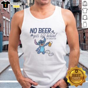 Premium stitch tank top with 'No Beer Gets Left Behind or Forgotten' slogan, perfect for casual outings and beer lovers.