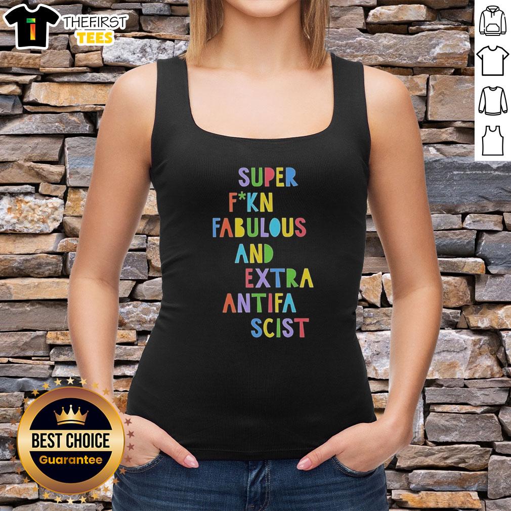 Premium Super Fuckin Fabulous Antifa Scist Letter Tank Top featuring bold graphic design and comfortable fit for casual wear.