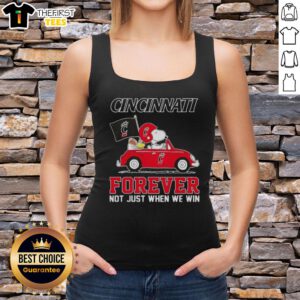 Alt Text: Cute Snoopy driving a car in a Cincinnati Bearcats tank top saying 'Forever, Not Just When We Win'