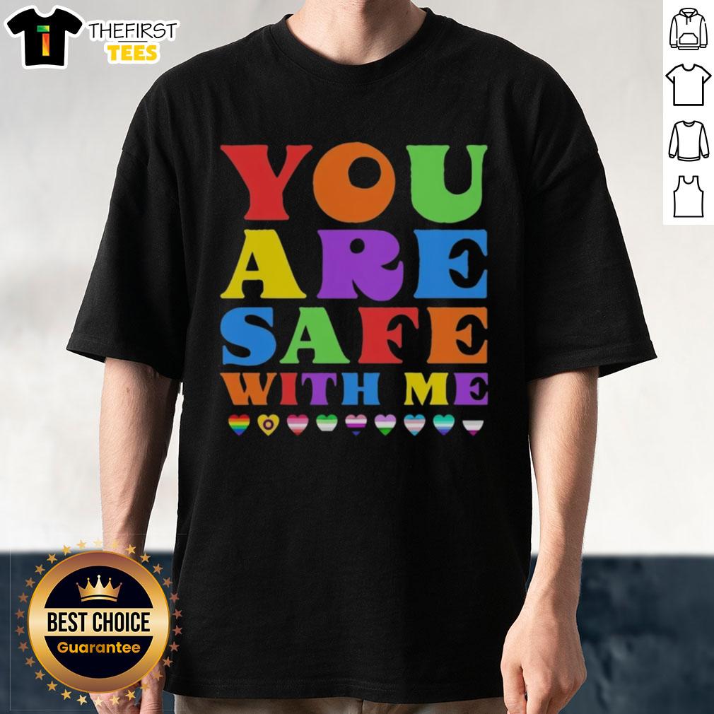 Pretty You Are Safe With Me T-Shirt featuring a stylish design promoting safety and comfort in casual wear.