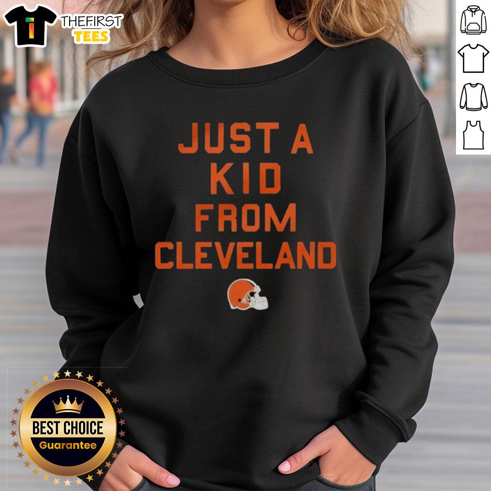 Top Cleveland Browns Just A Kid From Cleveland sweatshirt featuring team colors and logo, perfect for fans.