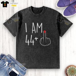 Top I Am 44 Plus 1 Middle Finger T-Shirt for 45th Birthday, humorous washed design celebrating milestone age.