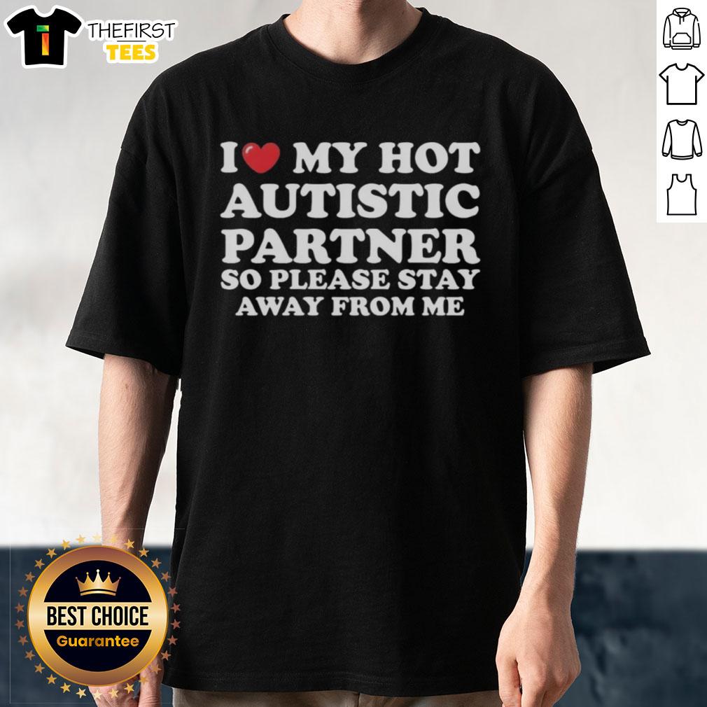 Top I Heart My Hot Autistic Partner T-Shirt design featuring bold text, perfect for showcasing pride and love.