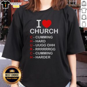 Top I Love Church Cumming Hard Uugg Ohh Ladies Tee in stylish design, perfect for church gatherings and casual outings.