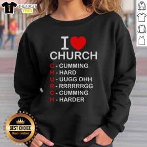 Alt Text: Cozy Top I Love Church Cumming Hard Uugg Ohh Sweatshirt displayed on a wooden background, perfect for casual wear.