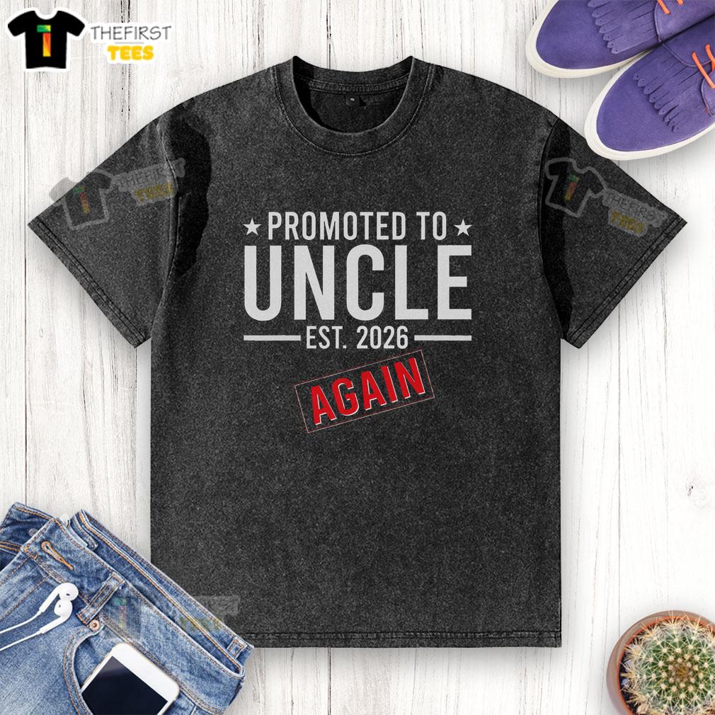 Top Promoted to Uncle Again EST 2026 washed t-shirt, perfect gift for new uncles celebrating their special role.
