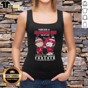 Top Snoopy and Charlie Brown Forever A Alabama Crimson Tide Fan tank top, celebrating loyalty win or lose, yesterday, today, tomorrow.