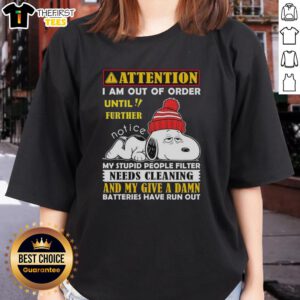 Funny Snoopy tee with 'Out of Order' message, perfect for ladies who appreciate humor and need a people filter cleaning.