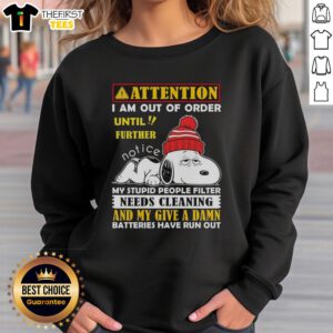 Snoopy sweatshirt saying 'Out of Order' with a humorous message about a 'people filter' needing cleaning.