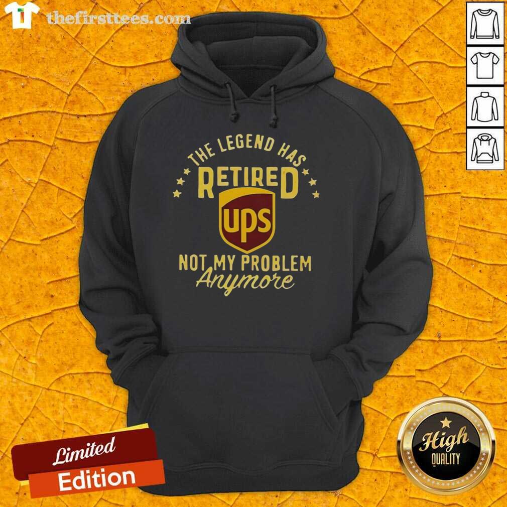 Top The Legend Has Retired hoodie featuring a bold graphic, perfect for fans who say 'Ups Not My Problem Anymore.'