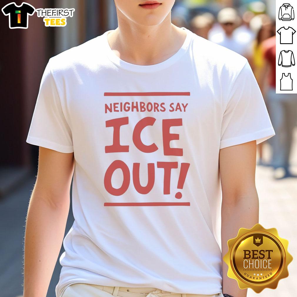 Awesome Neighbors Say Ice Out Streets Of Minneapolis T-Shirt featuring a bold graphic design in vibrant colors.