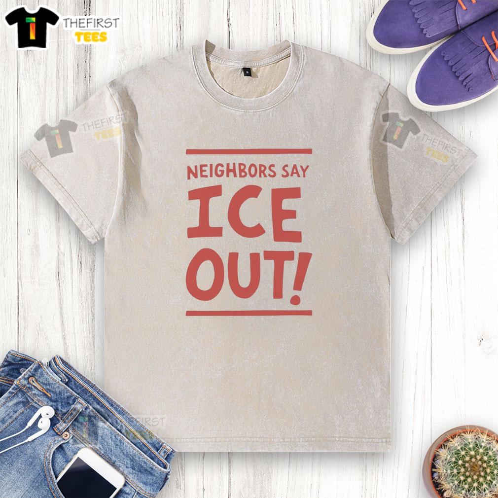 Awesome neighbors say ice out streets of Minneapolis washed t-shirt featuring a vibrant design and bold lettering.