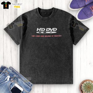 Funny HD DVD featuring 'The Look and Sound of Perfect' on a washed t-shirt, showcasing vibrant colors and playful design.