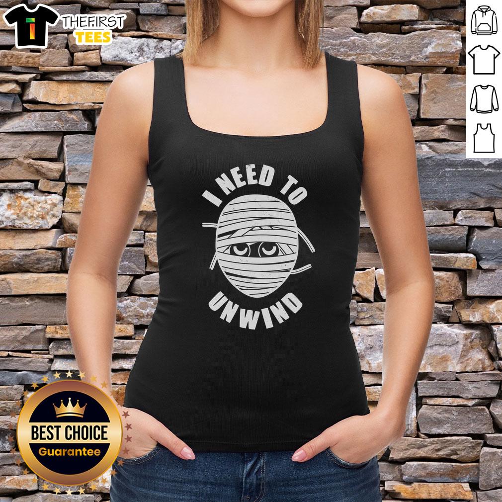 Funny monster mummy tank top design with 'I Need To Unwind' text, perfect for casual wear and Halloween festivities.