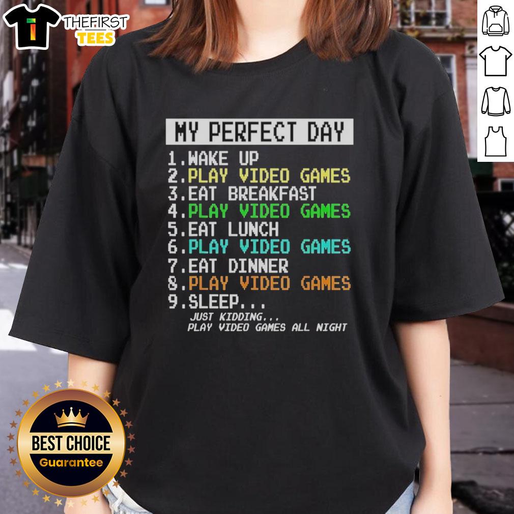 Alt Text: Official My Perfect Day Ladies Tee featuring a fun design about waking up and playing video games while enjoying breakfast.