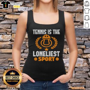 Official Tennis Is The Loneliest Sport tank top featuring bold text design, perfect for tennis lovers and sports enthusiasts.