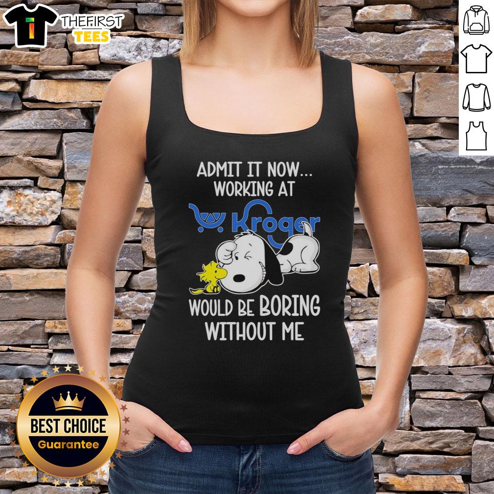 Top Snoopy and Woodstock X Kroger tank top with 'Admit It, Life Would Be Boring Without Me' graphic design.