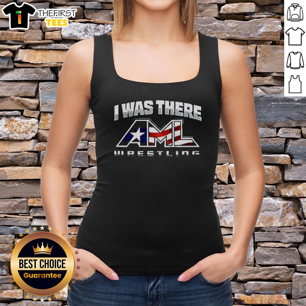 Nice I Was There AML Wrestling Tank Top featuring bold graphics and a comfortable fit for wrestling fans.