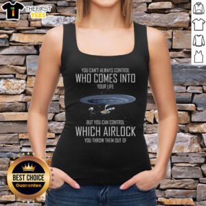 Premium tank top featuring 'You Cant Always Control Who Comes Into Your Life' graphic, perfect for casual wear.