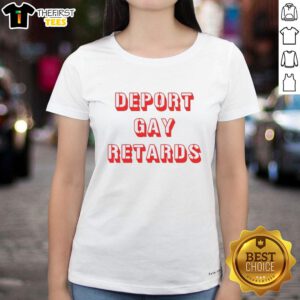 Funny ladies' tee featuring the phrase 'Pretty Deport Gay Retards' in a playful design, perfect for humorous fashion.