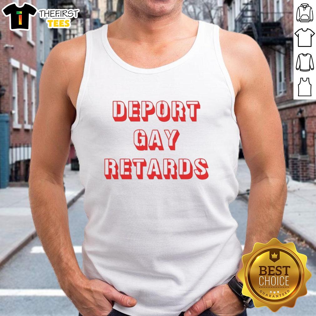 Funny tank top featuring 'Pretty Deport Gay Retards' design, perfect for making a bold statement with humor.