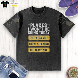 Retro washed t-shirt featuring 'Pretty Places I Won't Be Going Today' design, perfect for casual outings and travel enthusiasts.