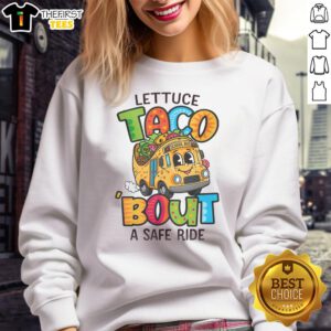 Pretty Taco Bout A Safe Sweatshirt featuring colorful taco graphics on a cozy fabric, perfect for casual wear.