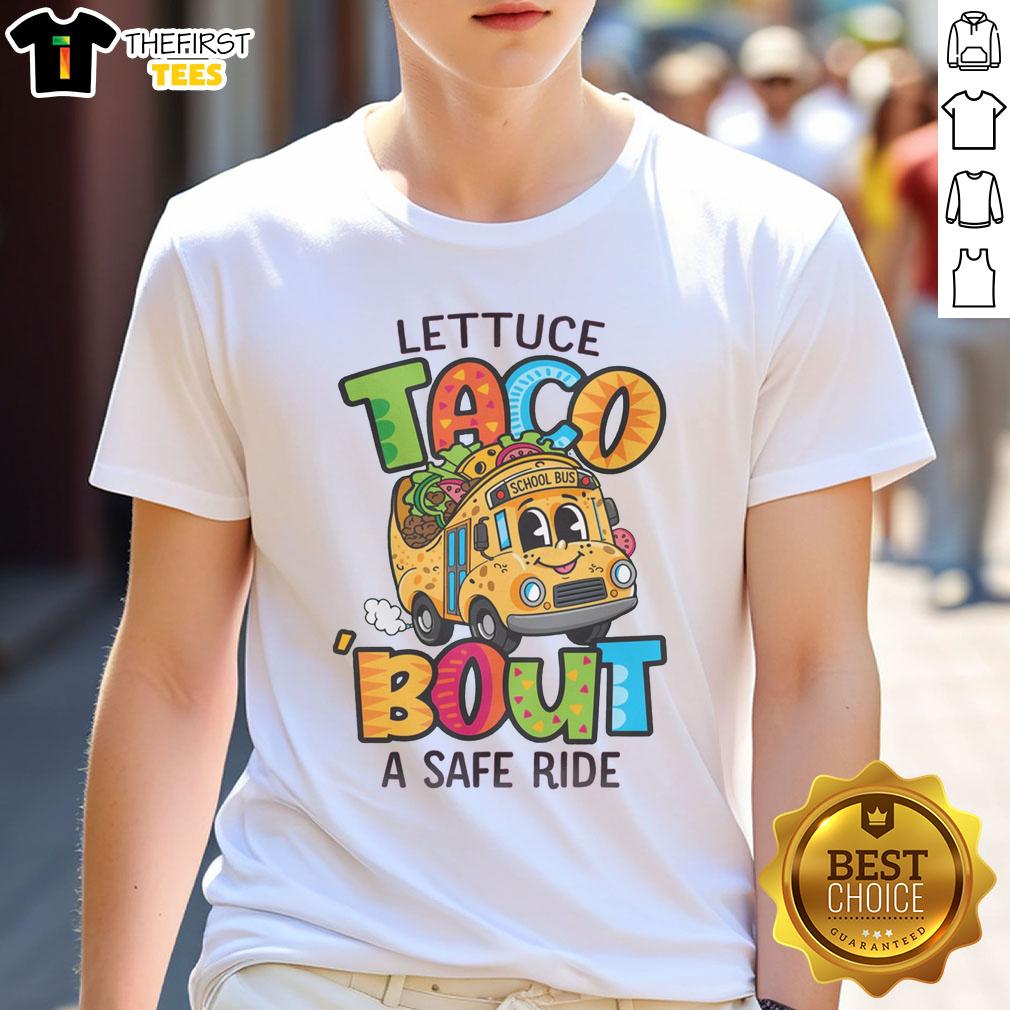 Pretty Taco 'Bout A Safe T-Shirt featuring a colorful taco graphic promoting safety and fun fashion for all.