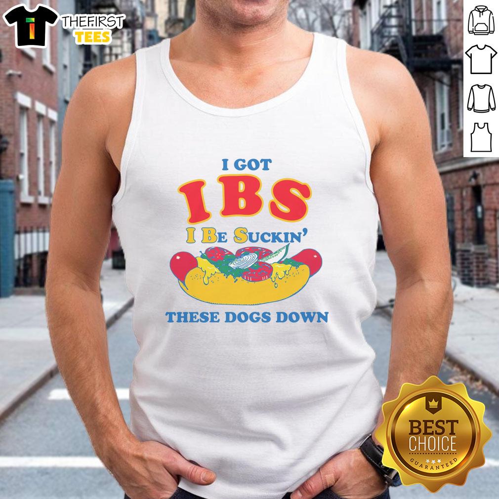 Person wearing 'Top I Got Ibs I Be Suckin These Dogs Down' tank top at a casual outdoor setting, showcasing fun fashion.