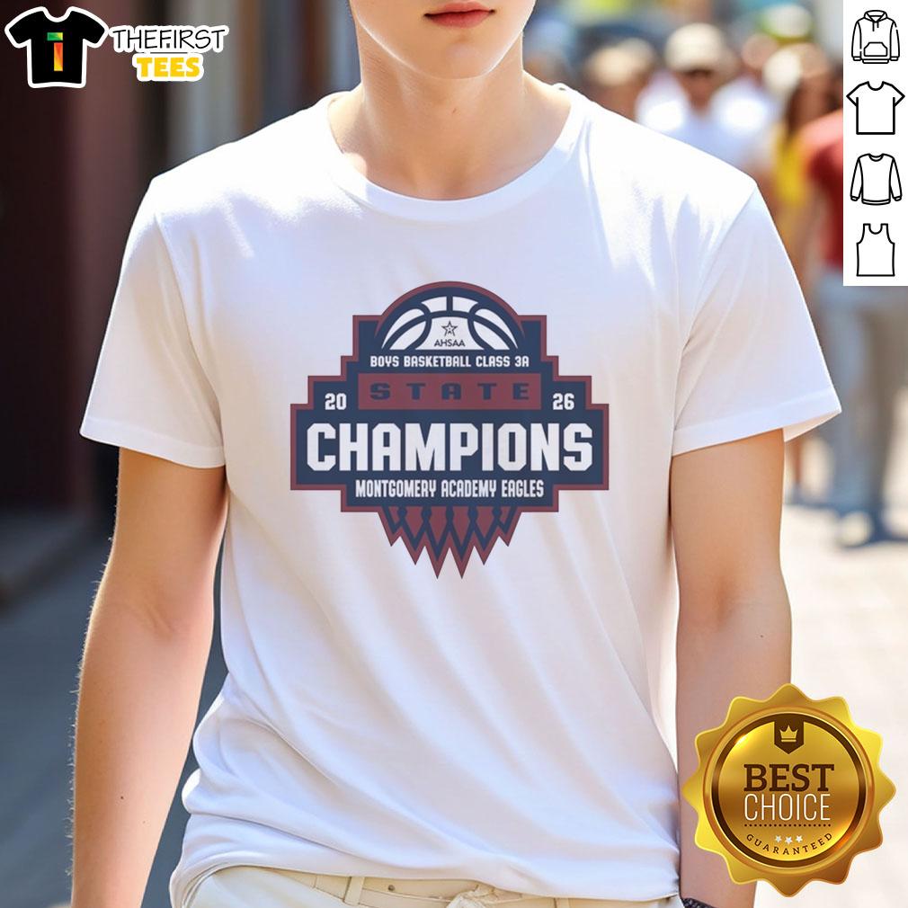 Top Montgomery Academy Eagles AHSAA Boys Basketball Class 3A State Champions 2026 T-Shirt design featuring school colors.