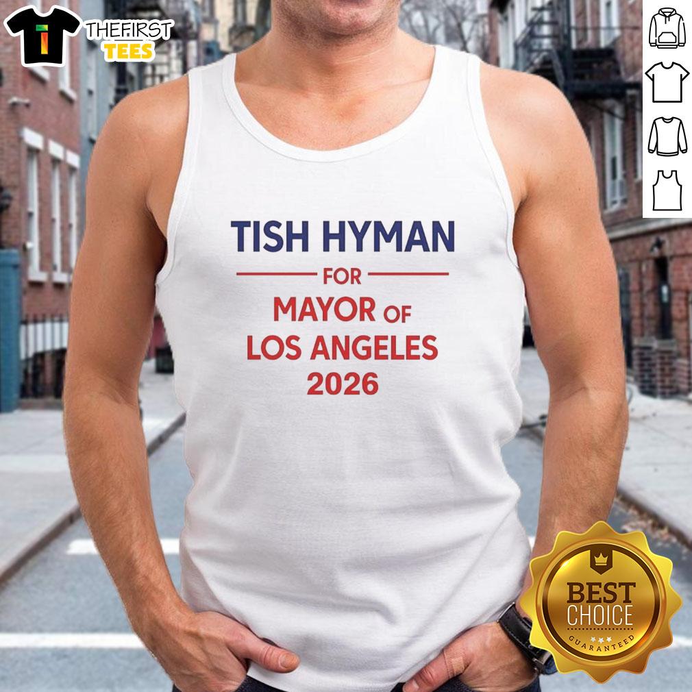 Top Tish Hyman for Mayor of Los Angeles 2026 tank top featuring vibrant campaign design and bold text for supporters.