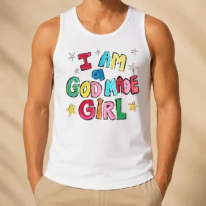Awesome I Am A God Made Girl Tank Top