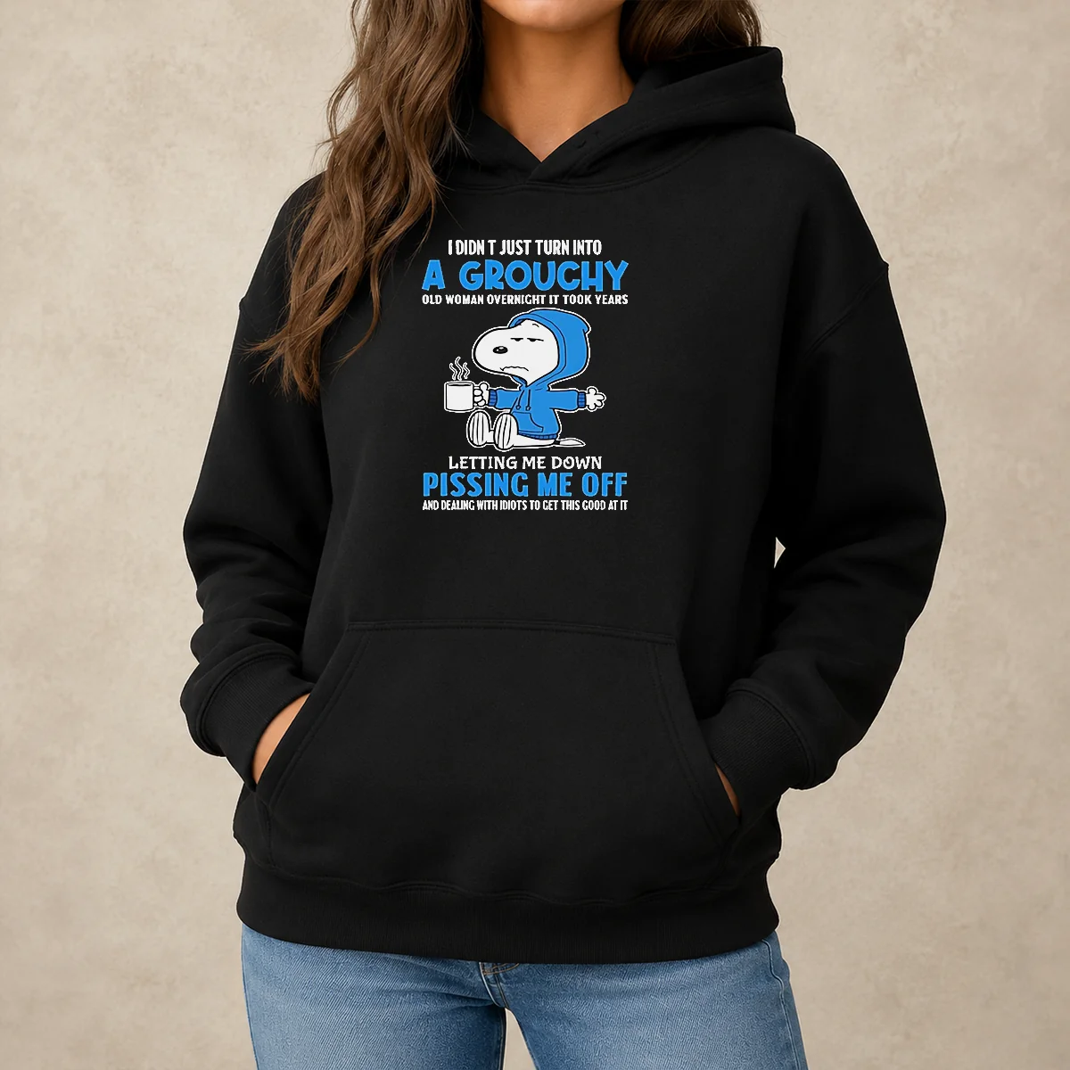 Awesome Snoopy I Didn'T Just Turn Into A Grouchy Old Woman Overnight It Took Years Hoodie