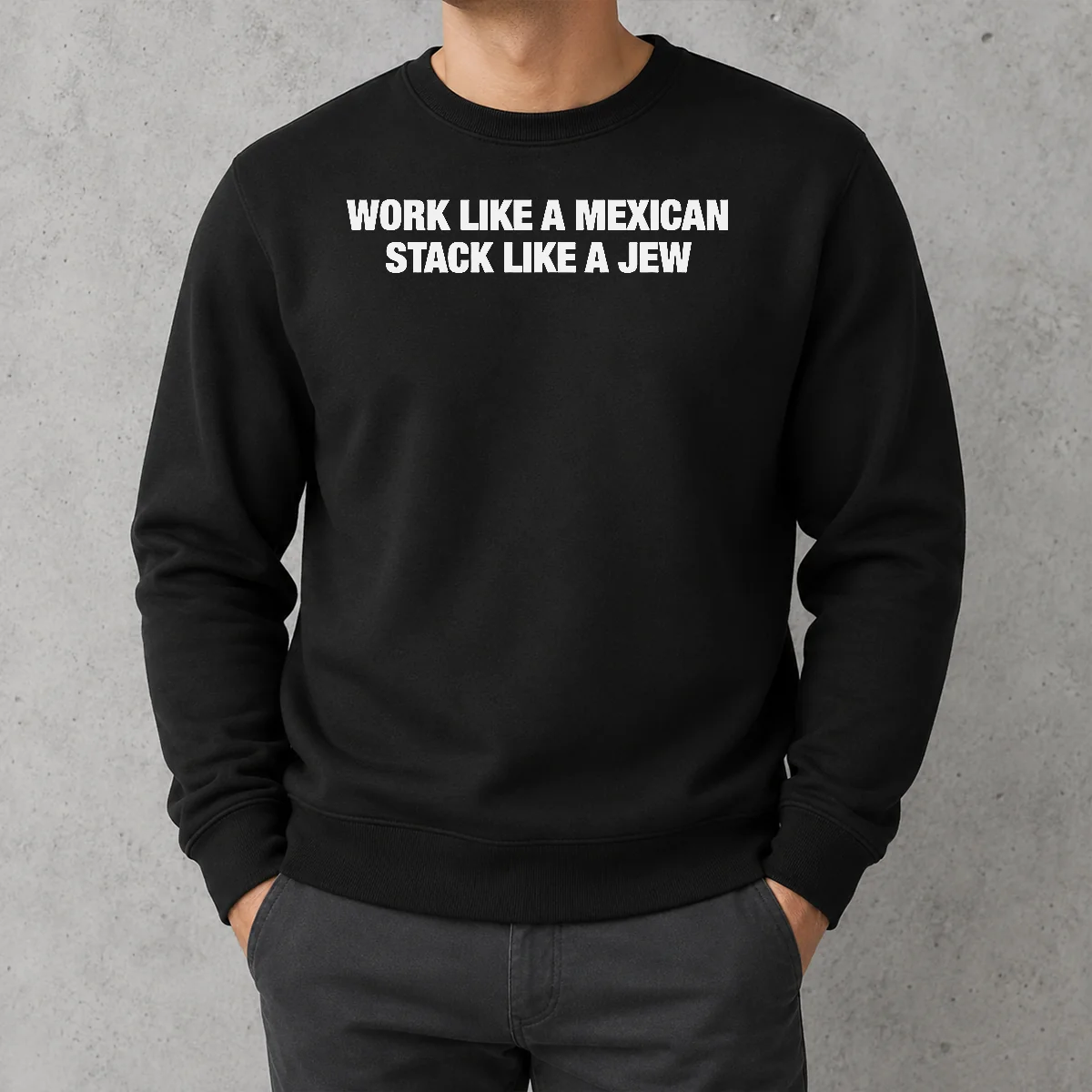 Awesome Work Like A Mexican Stack Like A Jew Text Sweater