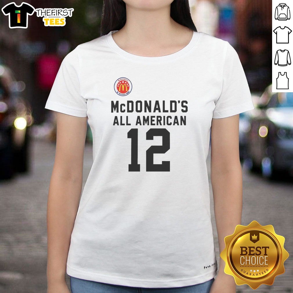 Funny Mcdonalds All American 12 Shirt on Ladies Shirt Funny Mcdonalds All American 12 Shirt shown as a ladies shirt preview