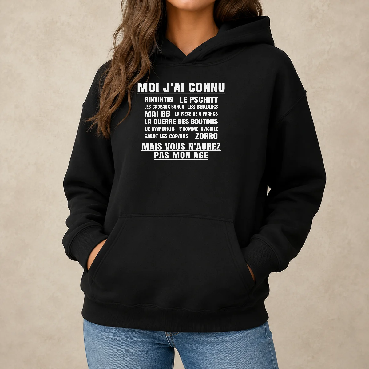 Funny Moi Jai Connu Rintintin Le Pschitt Les Cadeaux Bonux Mai 68 Zorro Mais Vous printed hoodie in black, front view