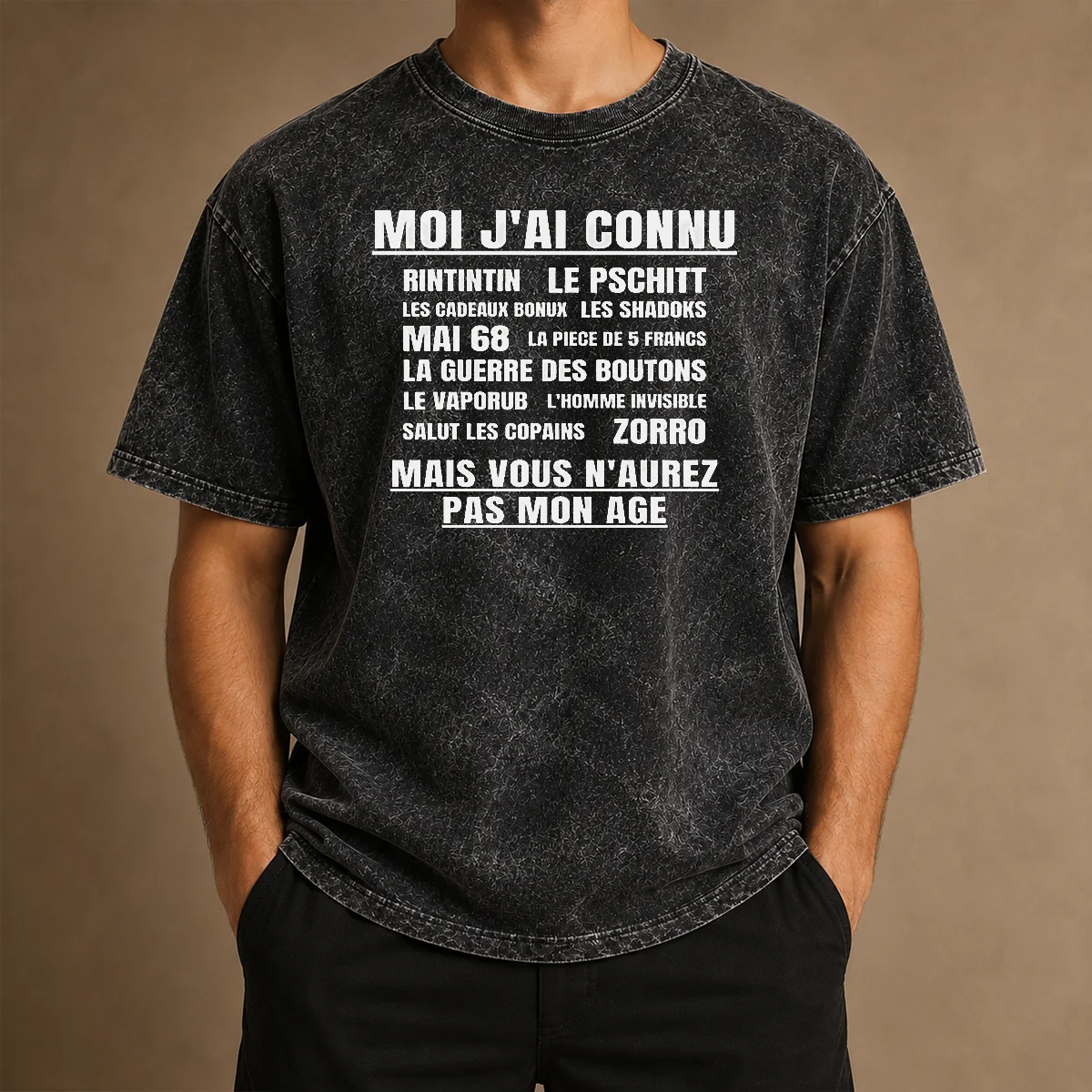 Funny Moi Jai Connu Rintintin Le Pschitt Les Cadeaux Bonux Mai 68 Zorro Mais Vous Washed T-Shirt