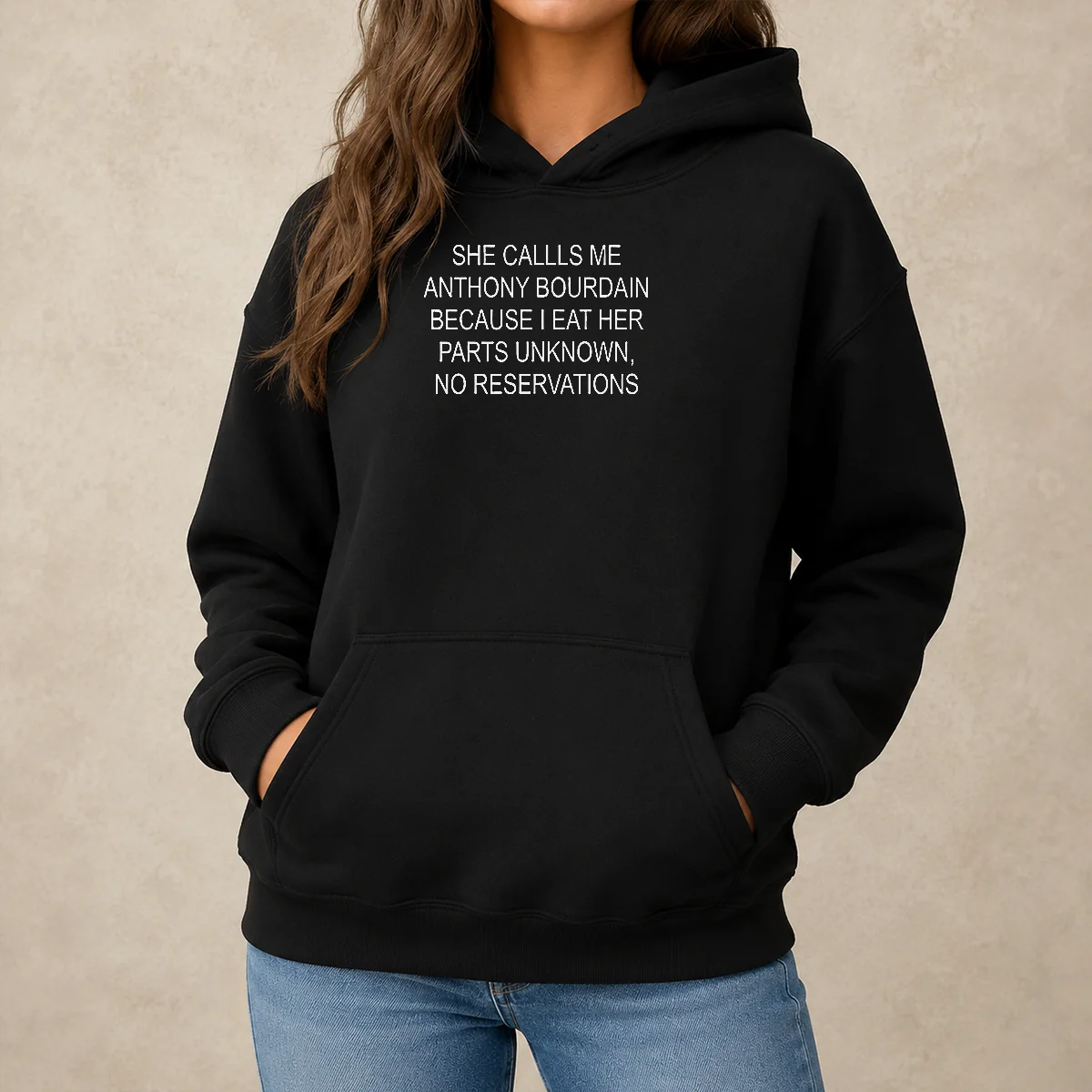 Funny She Callls Me Anthony Bourdain Because I Eat Her Parts Unknown No Reservations Hoodie