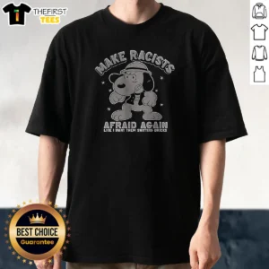 Funny Snoopy Raising Fist Make Racists Afraid Again