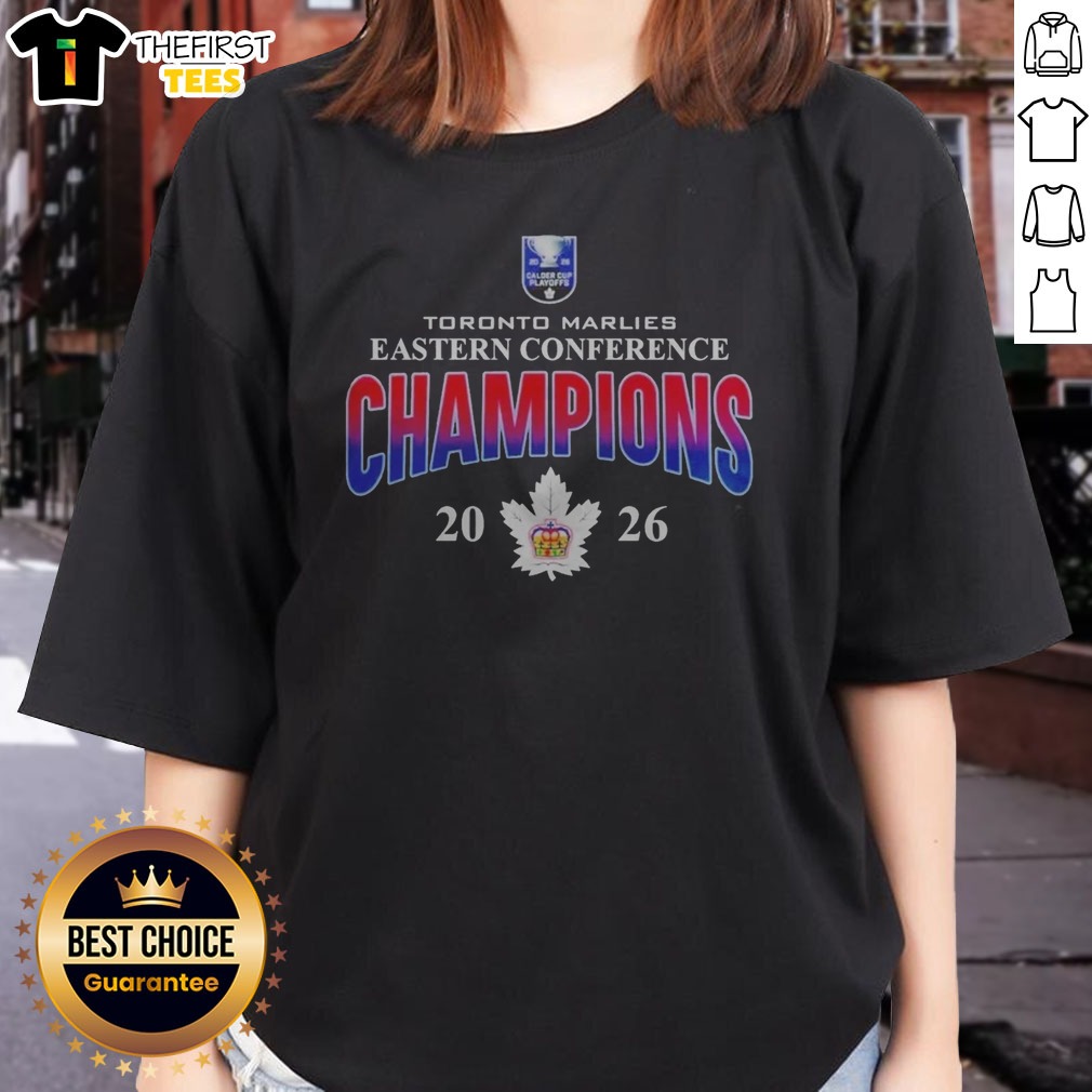 Funny Toronto Marlies Eastern Conference Champions 20 26 Calder Cup Playoffs Shirt on Ladies Shirt Funny Toronto Marlies Eastern Conference Champions 20 26 Calder Cup Playoffs Shirt shown as a ladies shirt preview