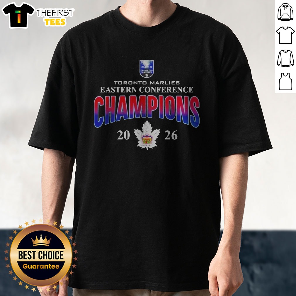 Funny Toronto Marlies Eastern Conference Champions 20 26 Calder Cup Playoffs Shirt on Classic Shirt Funny Toronto Marlies Eastern Conference Champions 20 26 Calder Cup Playoffs Shirt shown as a classic shirt preview