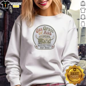 Gas Grass Or Ass Nobody Rides For Free Hippie Retro Peace Sign Bus Sweatshirt