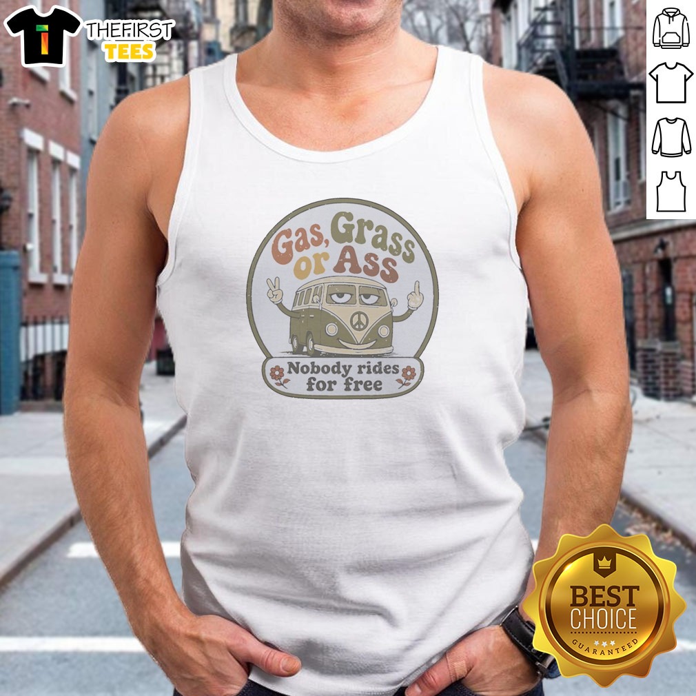 Gas Grass Or Ass Nobody Rides For Free Hippie Retro Peace Sign Bus Tank Top