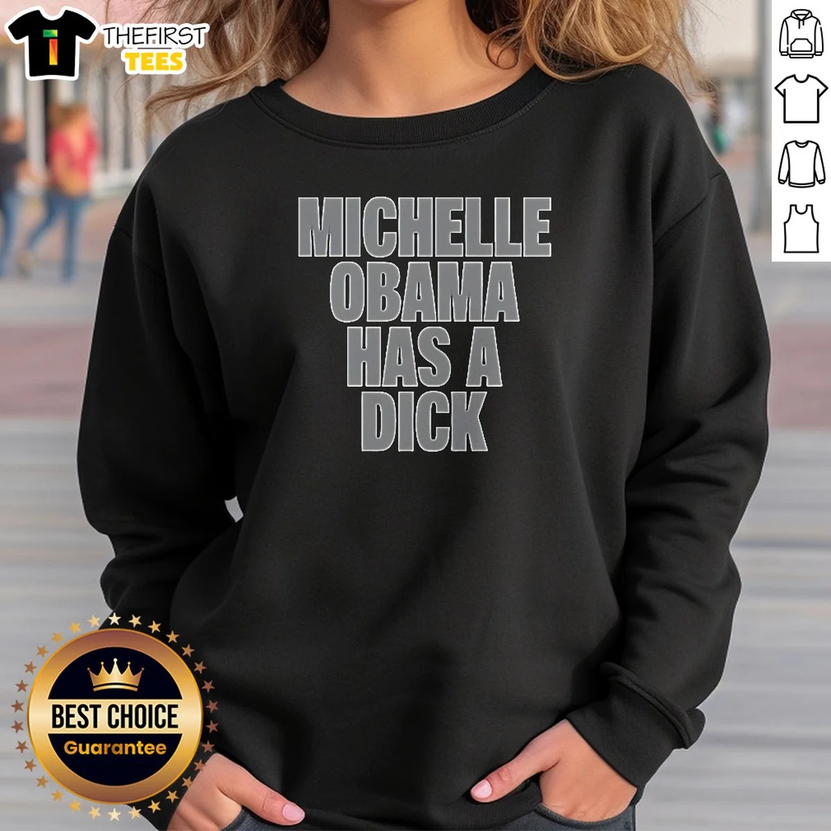 Good Michelle Obama Has A Dick Parody Sweatshirt
