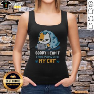 Good Sorry I Can'T I Have Plans With My Cat Tank Top in white, casual sleeveless shirt with playful cat-themed text